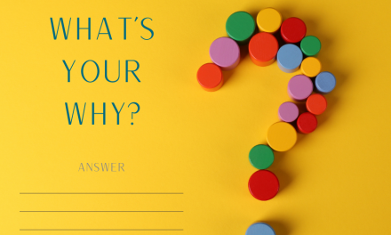 What’s Your Why?